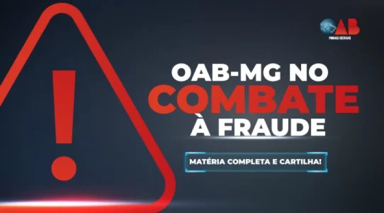 Seccional Mineira lança cartilha OAB-MG no Combate à Fraude